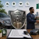 What Is Auto Escrow and Why Every Car Buyer in Nigeria Needs It